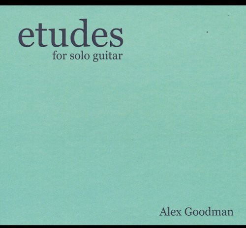 Cover for Alex Goodman · Etudes (CD) (2013)