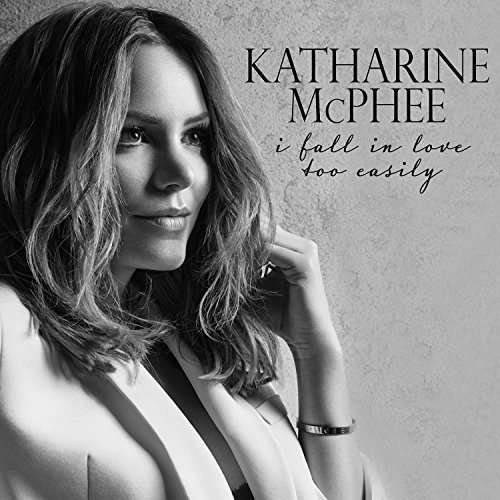 I Fall in Love Too Easily - Katharine Mcphee - Musikk -  - 0190296960000 - 17. november 2017