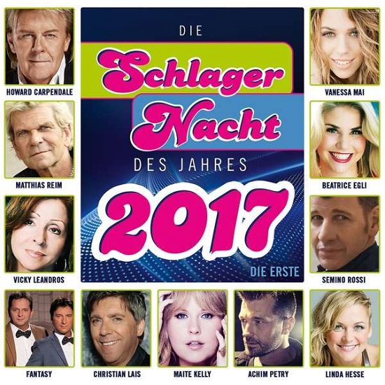 Die Schlagernacht Des Jahres 2017 - Die Erste - V/A - Música - POLYSTAR - 0600753760000 - 23 de fevereiro de 2017