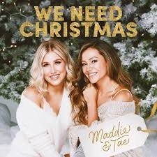 We Need Christmas - Maddie and Tae - Musikk - COUNTRY - 0602435077000 - 13. november 2020