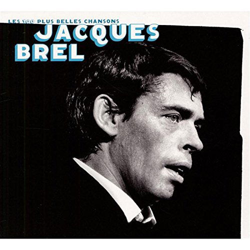 Les 100 Plus Belles Chansons - Jacques Brel - Musikk - UNIVERSE PRODUCTIIONS - 0602498421000 - 8. juni 2018