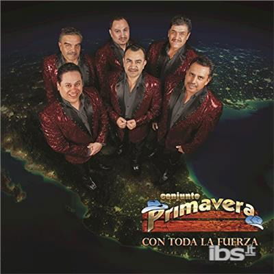 Cover for Conjunto Primavera · Con Toda La Fuerza (CD) (2017)