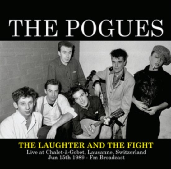 The Laughter And The Fight: Live At Chalet-A-Gobet. Lausanne. Switzerland. Jun 15th 1989 - Fm Broadcast - Pogues - Music - MIND CONTROL - 0637913254000 - April 26, 2024
