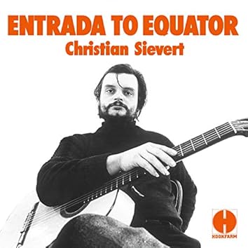 Entrada to Equator - Christian Sievert - Music - HFR - 0664000000000 - May 1, 2015