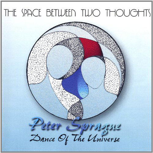 Cover for Peter Sprague · Space Between Two Thoughts (CD) (2002)