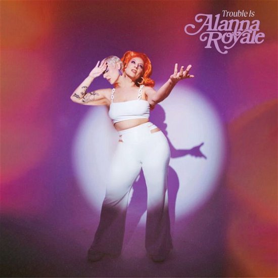 Cover for Alanna Royale · Trouble Is (LP) (2023)