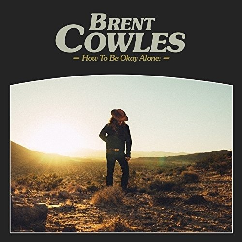 Cover for Brent Cowles · How To Be Okay Alone (LP) (2018)
