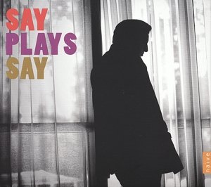 Cover for Fazil Say · Say Plays Say (CD) (2014)