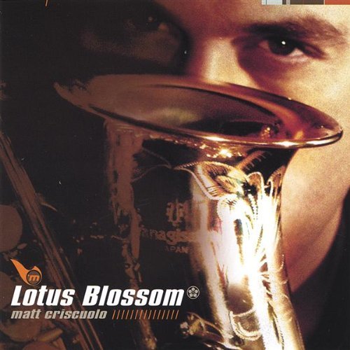 Lotus Blossom - Matt Criscuolo - Música - CD Baby - 0837101026000 - 14 de junio de 2005