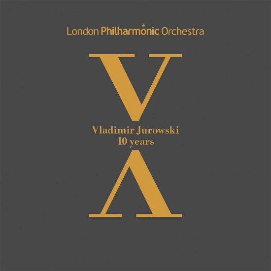 10 Years Anniversary - Vladimir Jurowski - Música - LONDON PHILHARMONIC ORCHESTRA - 0854990001000 - 1 de octubre de 2017