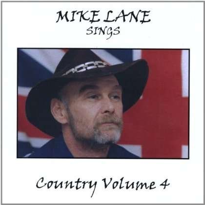 Sings Country 4 - Mike Lane - Musik - Independant - 0884502722000 - 10. august 2010