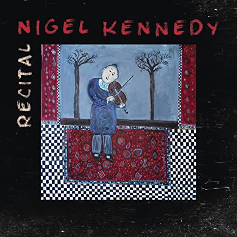 Recital - Nigel Kennedy - Muzyka - cdk - 0887654000000 - 14 stycznia 2020