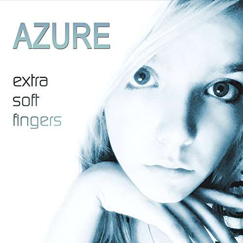 Cover for Azure · Extra Soft Fingers (CD) (2016)