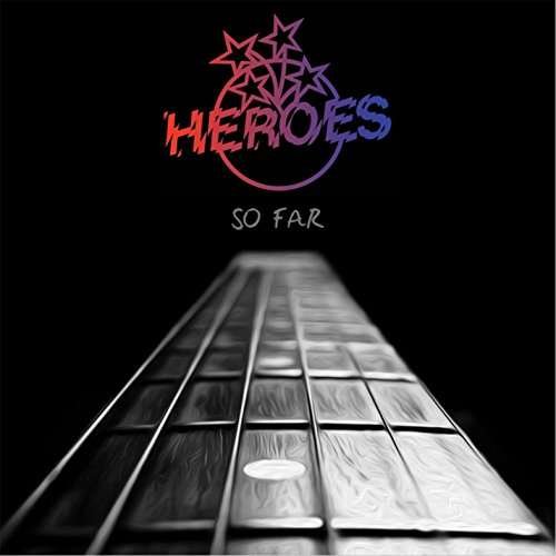 Cover for Heroes · So Far (CD) (2015)