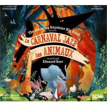 Cover for The Amazing Keystone Big Band · Le Carnaval Jazz Des Animaux (CD) (2016)