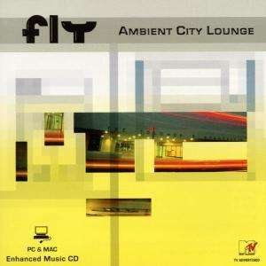 Cover for Fly · Ambient City Lounge (CD)