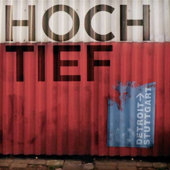 Cover for Hoch-Tief · Detroit - Stuttgart (LP) (2017)