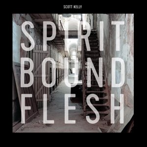Cover for Scott Kelly · Spirit Bound Flesh (LP) (2020)