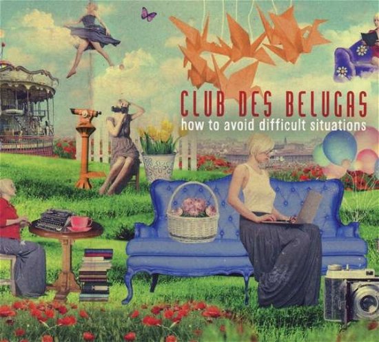 Cover for Club Des Belugas · How To Avoid Difficult Situations (CD) (2021)