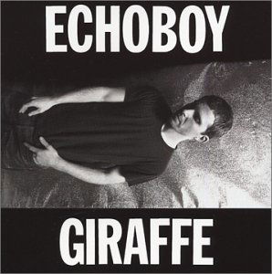 Giraffe - Echoboy - Música - MUTE - 5016025612000 - 10 de fevereiro de 2003