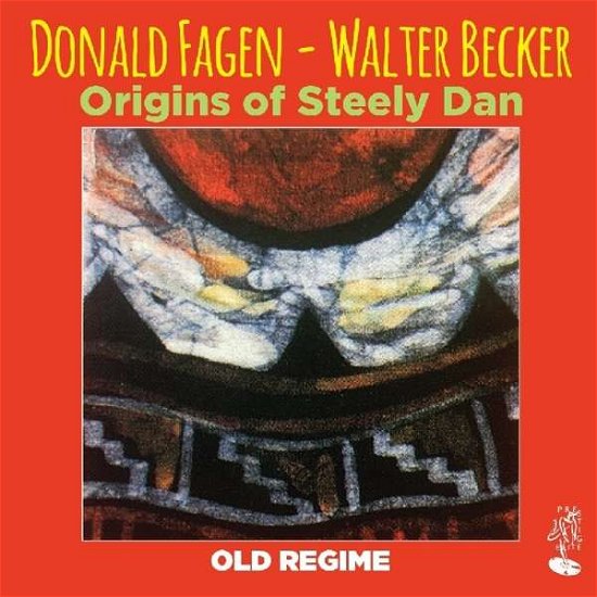 Origins Of Steely Dan - Old Regime - Fagen, Donald & Walter Becker - Musik - PRESTIGE ELITE - 5032427029000 - 9. februar 2018