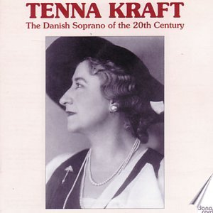 Cover for Tenna Kraft · The Danish Soprano Of The 20Th Century (CD) (2009)