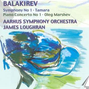 Symphony No 1 & Piano Concerto - Balakirev / Marshev / Aarhus Sym Orch / Loughran - Música - DAN - 5709499616000 - 24 de janeiro de 2006