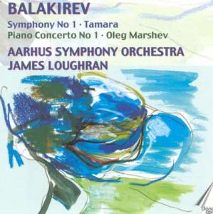 Cover for Balakirev / Marshev / Aarhus Sym Orch / Loughran · Symphony No 1 &amp; Piano Concerto (CD) (2006)