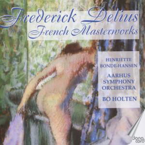 French Masterworks - Delius / Holten - Music - DAN - 5709499728000 - May 14, 2013