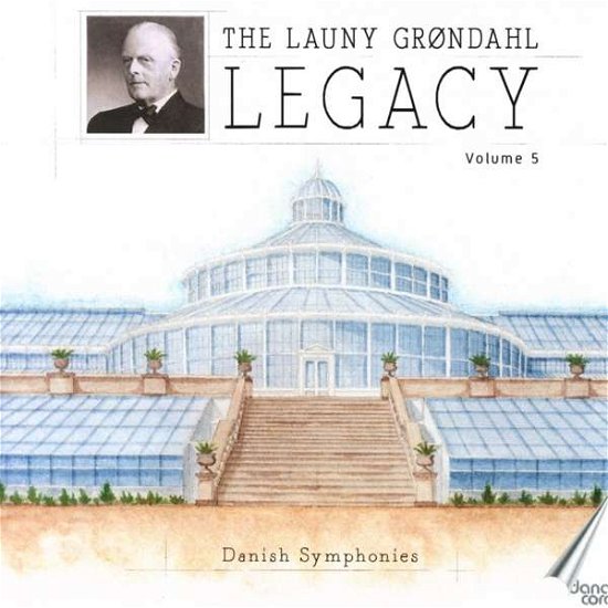 Cover for Danish Radio So / Grondahl · The Launy Grondahl Legacy. Vol. 5 (CD) (2021)