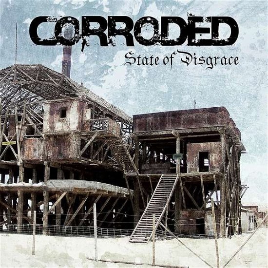 State of Disgrace - Corroded - Musikk - Despotz Records - 7350049514000 - 15. september 2017