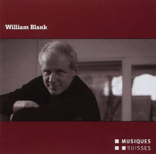 Cover for Blank William / Trio Contrechamps · Komponisten-portrait (CD) (2003)