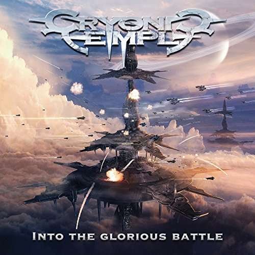 Cover for Cryonic Temple · Into The Glorious Battle (CD) [Digipak] (2017)