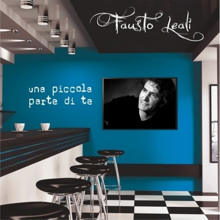 Una Piccola Parte Di..te - Leali Fausto - Muziek - HALIDON - 8030615063000 - 7 februari 2013