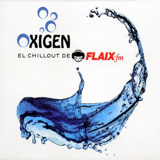 Cover for Oxigen-el Chillout De Flaix Fm (CD) (2009)