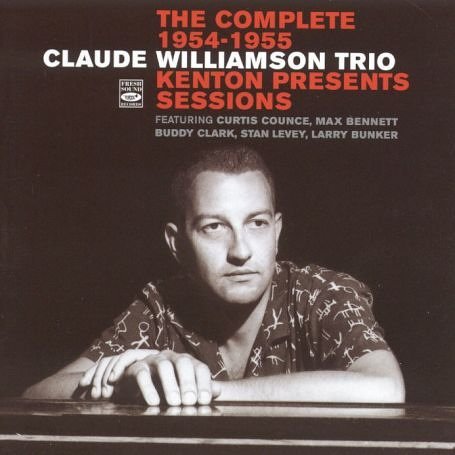 Cover for Claude Williamson · Complete 1954-1955 Kenton Presents Sessions (CD) (2012)