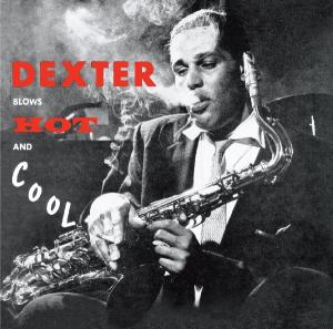 Cover for Dexter Gordon · Blows Hot &amp; Cool (CD) [Bonus Tracks edition] (2010)