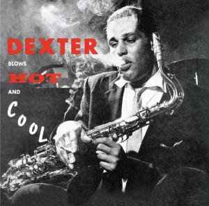 Cover for Dexter Gordon · Blows Hot And Cool (CD) [Bonus Tracks edition] (2010)