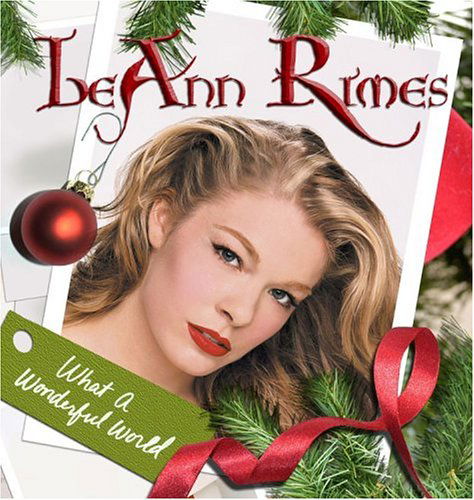 What a Wonderful World - Leann Rimes - Musique - SONY MUSIC - 9399700128000 - 15 novembre 2004