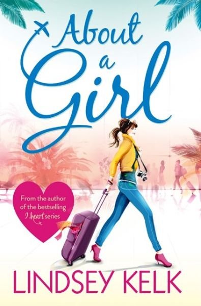 Cover for Lindsey Kelk · About a Girl (Paperback Book) (2013)