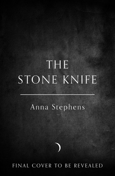 Cover for Anna Stephens · The Stone Knife - The Songs of the Drowned (Hardcover bog) (2020)
