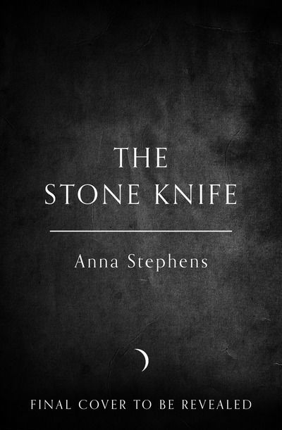 Cover for Anna Stephens · The Stone Knife - The Songs of the Drowned (Hardcover Book) (2020)