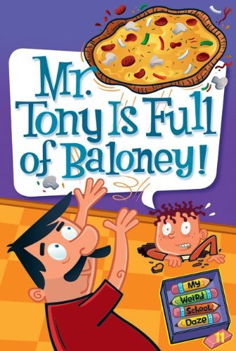 Cover for Dan Gutman · My Weird School Daze #11: Mr. Tony is Full of Baloney! (Hardcover bog) (2010)
