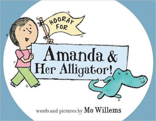 Cover for Willems · Hooray for Amanda Her Alligator (Hardcover Book) (2011)