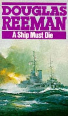 Cover for Douglas Reeman · A Ship Must Die (Paperback Book) (1990)