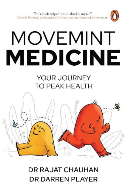 MoveMint Medicine: Your Journey to Peak Health - Dr. Rajat Chauhan - Books - Penguin Random House India - 9780143453000 - March 12, 2022