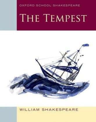 Oxford School Shakespeare: The Tempest - Oxford School Shakespeare - William Shakespeare - Books - Oxford University Press - 9780198325000 - March 4, 2010