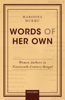 Cover for Murmu, Dr Maroona (Associate Professor, Department of History, Associate Professor, Department of History, Jadavpur University, Kolkata) · Words of Her Own: Women Authors in Nineteenth-Century Bengal (Hardcover Book) (2020)