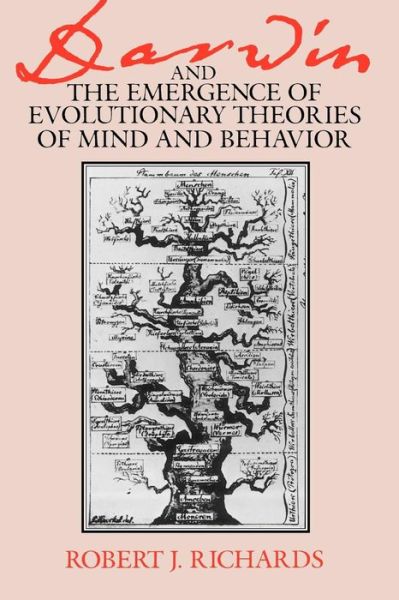 Cover for Robert J. Richards · Darwin and the Emergence of Evolutionary Theories of Mind and Behavior - Science and Its Conceptual Foundations series (Paperback Book) [New edition] (1989)