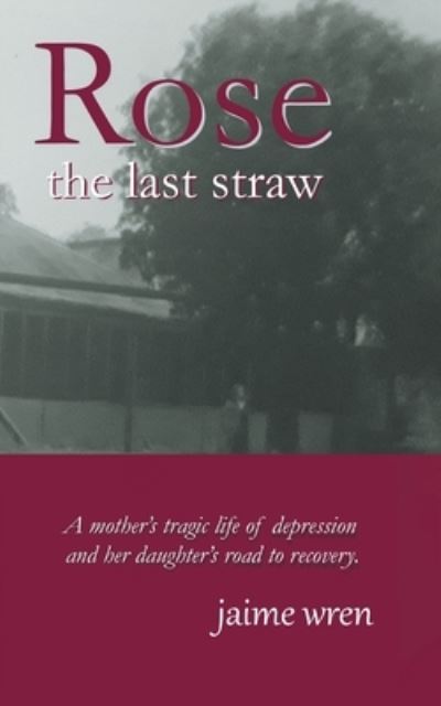 Cover for Jaime Wren · Rose The Last Straw (Paperback Book) (2020)